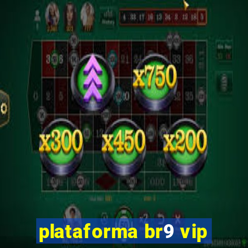 plataforma br9 vip